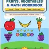 My First Fruits Vegetables and Math Workbook