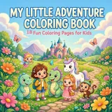 My Little Adventure Coloring Book – 18 Fun Coloring Pages for Kids