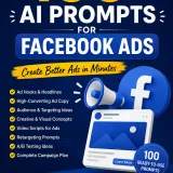 100 AI Prompts for Facebook Ads – Create Better Ads in Minutes