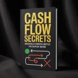 Cash Flow Secrets: Unlocking AI-Powered Hustles for Everyday Income