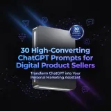 30 High-Converting ChatGPT Prompts for Digital Product Sellers
