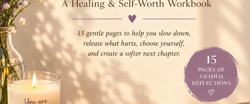 Choosing Me: 15-Page Healing Workbook
