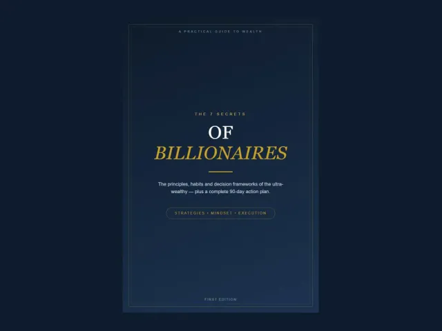 The 7 Secrets of Billionaires + 90-Day Action Workbook